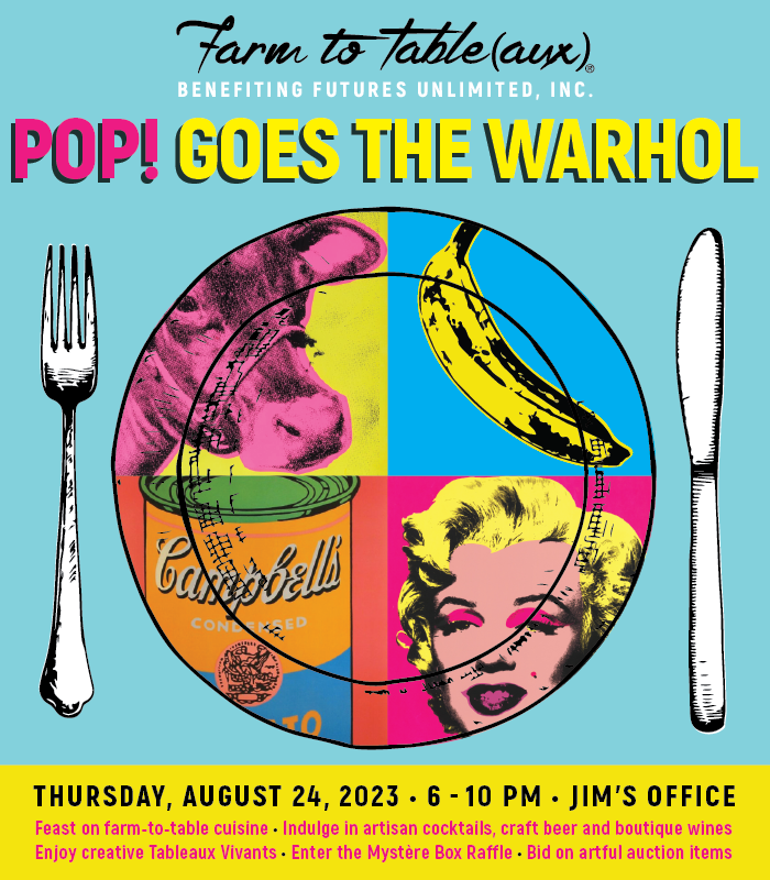 Andy Warhol-inspired plate on a bright background advertising the Farm to Table(aux) Pop! Goes the Warhol event benefitting Futures Unlimited, Inc. 8/24/23 6-10 pm, at Jim's Office in Emington